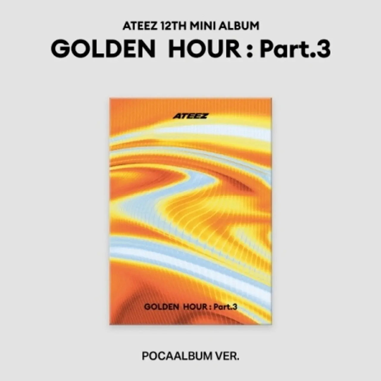 ATEEZ 12TH MINI ALBUM [GOLDEN HOUR: PART 3] POCA ALBUM Seoul Spot